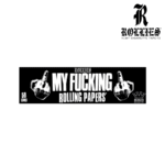 MY FUCKING ROLLING PAPERS KING